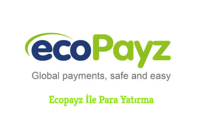Ecopayz İle Para Yatırma